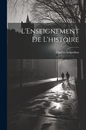 Cover image for L'Enseignement de l'histoire