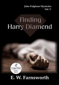 Cover image for Finding Harry Diamond: John Fulghum Mysteries, Vol. V Large Print Edition