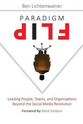 Cover image for Paradigm Flip: Leading People, Teams, and Organizations Beyond the Social Media Revolution