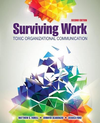 Surviving Work: Toxic Organizational Communication