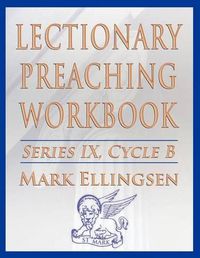 Cover image for Lectionary Preaching Workbook, Series IX, Cycle B for the Revised Common Lectionary