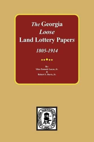 The LOOSE Land Lottery Papers of Georgia, 1805-1914