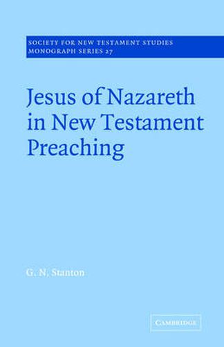 Jesus of Nazareth in New Testament Preaching