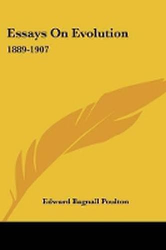 Cover image for Essays on Evolution: 1889-1907