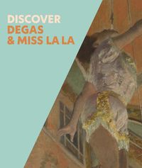 Cover image for Discover Degas & Miss La La