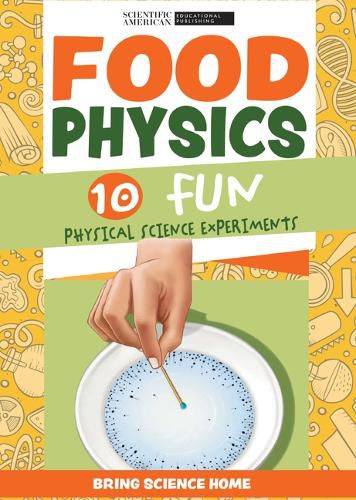 Cover image for Food Physics: 10 Fun Physical Science Experiments