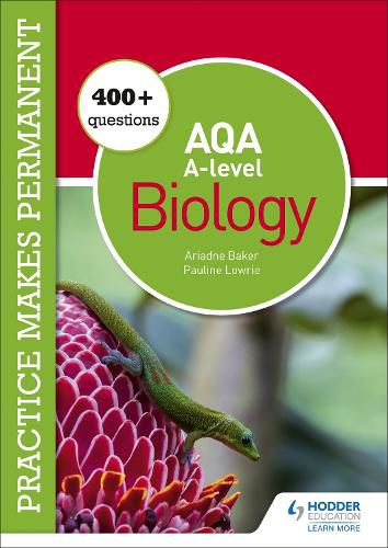 Cover image for Practice makes permanent: 400+ questions for AQA A-level Biology