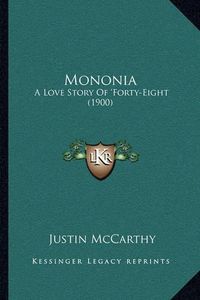 Cover image for Mononia: A Love Story of 'Forty-Eight (1900)