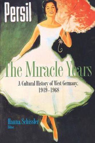 Cover image for The Miracle Years: A Cultural History of West Germany, 1949-1968