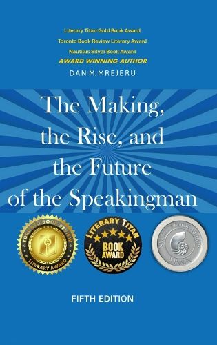 Cover image for The Making, The Rise, And the Future of The Speaking Man - Fifth Edition