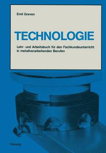 Cover image for Technologie: Lehr- Und Arbeitsbuch Fur Den Fachkundeunterricht in Metallverarbeitenden Berufen