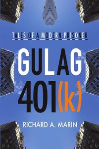 Cover image for Gulag 401(k): Tales of a Modern Prisoner