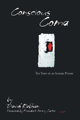 Cover image for Conscious Coma: Ten Years in an Iranian Prison