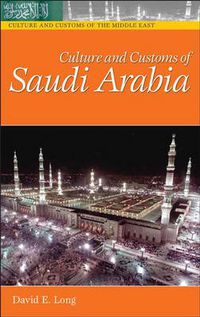 Cover image for Culture and Customs of Saudi Arabia