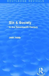 Cover image for Sin & Society (Routledge Revivals): In the Seventeenth Century