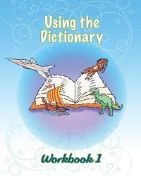 Cover image for Using the Dictionary: Workbook 1