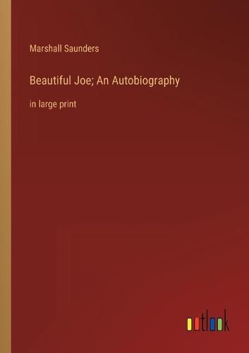 Beautiful Joe; An Autobiography