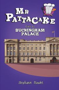 Cover image for Mr Pattacake Goes to Buckingham Palace