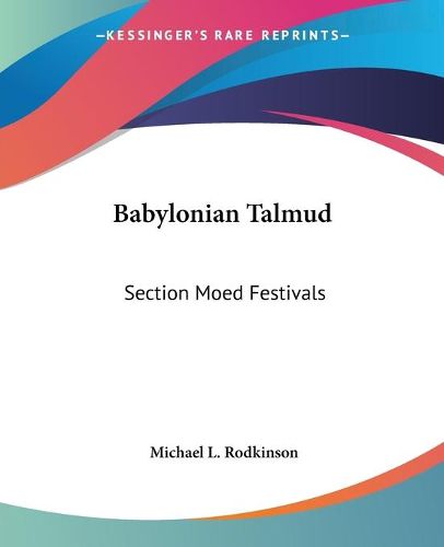 Cover image for Babylonian Talmud: Section Moed Festivals