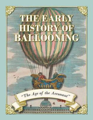 Cover image for The Early History of Ballooning - The Age of the Aeronaut