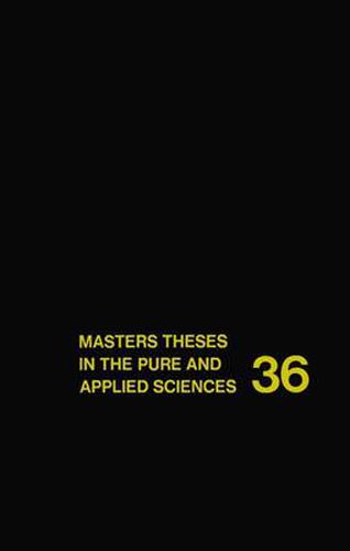 Cover image for Masters Theses in the Pure and Applied Sciences: Accepted by Colleges and Universities of the United States and Canada Volume 36