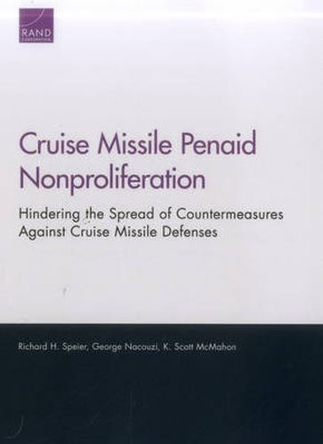 Cruise Missile Penaid Nonproliferation: Hindering the Spread of Countermeasures Against Cruise Missile Defenses