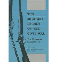 Cover image for The Military Legacy of the Civil War