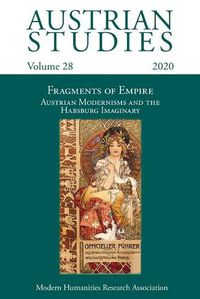 Cover image for Austrian Studies Vol. 28: Fragments of Empire: Austrian Modernisms and the Habsburg Imaginary