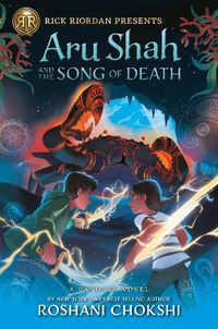 Cover image for Rick Riordan Presents Aru Shah and the Song of Death (a Pandava Novel Book 2)