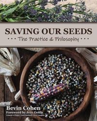 Cover image for Saving Our Seeds: The Practice & Philosophy