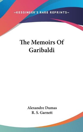 Cover image for The Memoirs of Garibaldi