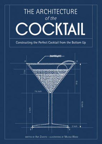 The Architecture of the Cocktail: Constructing the Perfect Cocktail from the Bottom Up