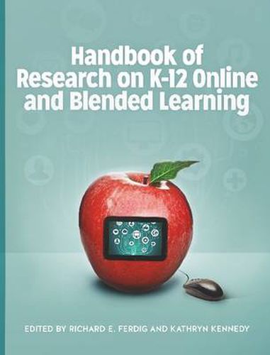 Handbook of Research on K-12 Online and Blended Learning