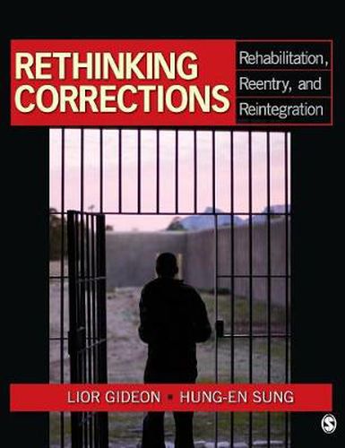 Cover image for Rethinking Corrections: Rehabilitation, Reentry, and Reintegration