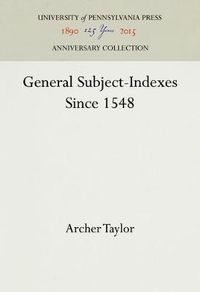 Cover image for General Subject-Indexes Since 1548