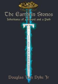 Cover image for The Earthrin Stones Book 1 of 3: Inheritance of a Sword and a Path