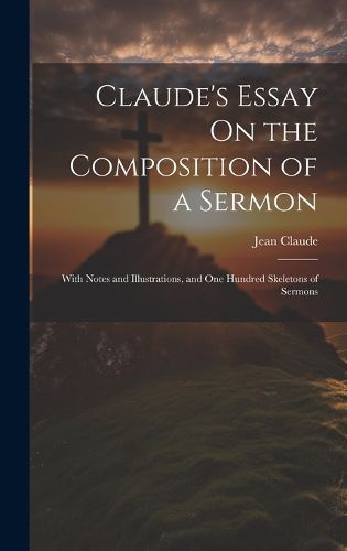 Cover image for Claude's Essay On the Composition of a Sermon