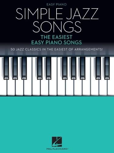 Cover image for Simple Jazz Songs: The Easiest Easy Piano Songs: The Easiest Easy Piano Songs