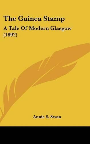 The Guinea Stamp: A Tale of Modern Glasgow (1892)