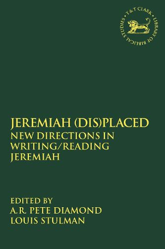 Cover image for Jeremiah (Dis)Placed: New Directions in Writing/Reading Jeremiah