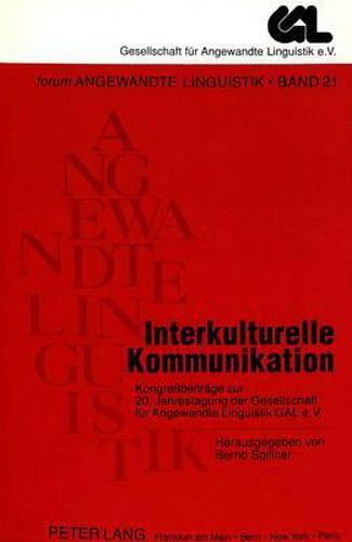 Interkulturelle Kommunikation: Kongressbeitraege Zur 20. Jahrestagung Der Gesellschaft Fuer Angewandte Linguistik, Gal E.V.