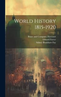 Cover image for World History 1815-1920