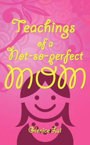 Cover image for Teachings of a Not-So-Perfect Mom