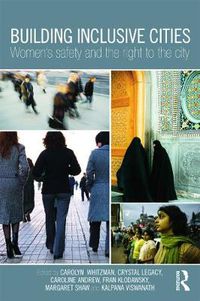 Cover image for Building Inclusive Cities: Women's Safety and the Right to the City