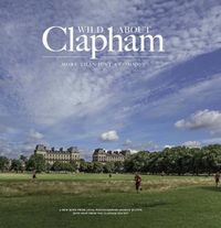Cover image for Wild about Clapham: More than just a Common