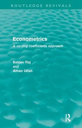 Cover image for Econometrics (Routledge Revivals): A Varying Coefficents Approach