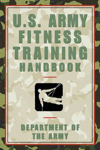 Cover image for U.S. Army Fitness Training Handbook