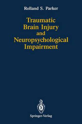 Cover image for Traumatic Brain Injury and Neuropsychological Impairment: Sensorimotor, Cognitive, Emotional, and Adaptive Problems of Children and Adults