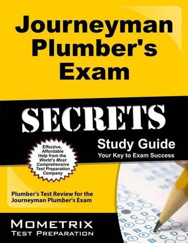 Cover image for Journeyman Plumber's Exam Secrets Study Guide: Plumber's Test Review for the Journeyman Plumber's Exam