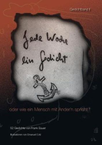 Cover image for Jede Woche ein Gedicht / Band II: oder wie ein Mensch mit Ander'n spricht!